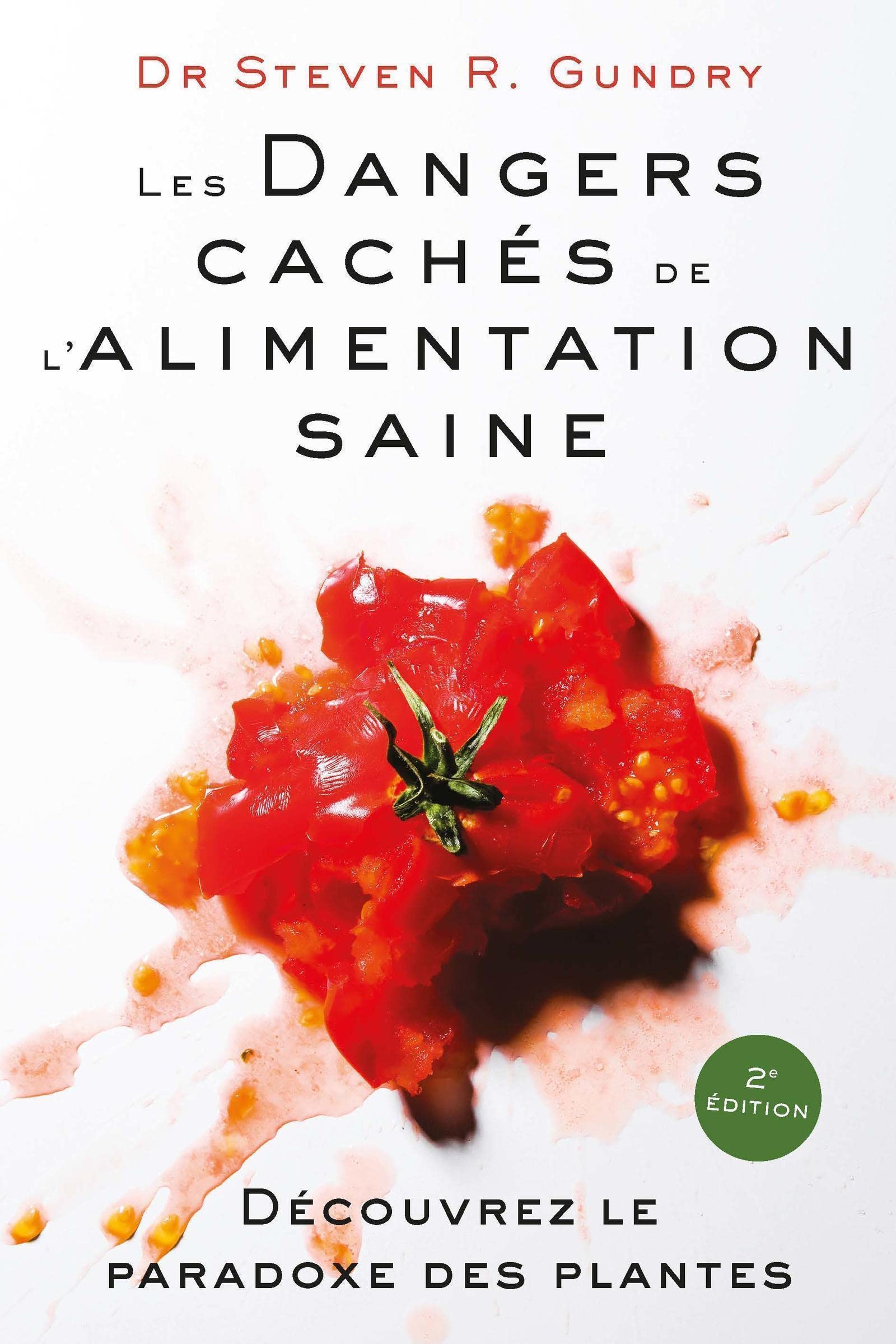 Les dangers cachés de l'alimentation saine: Découvrez le paradoxe des plantes Books