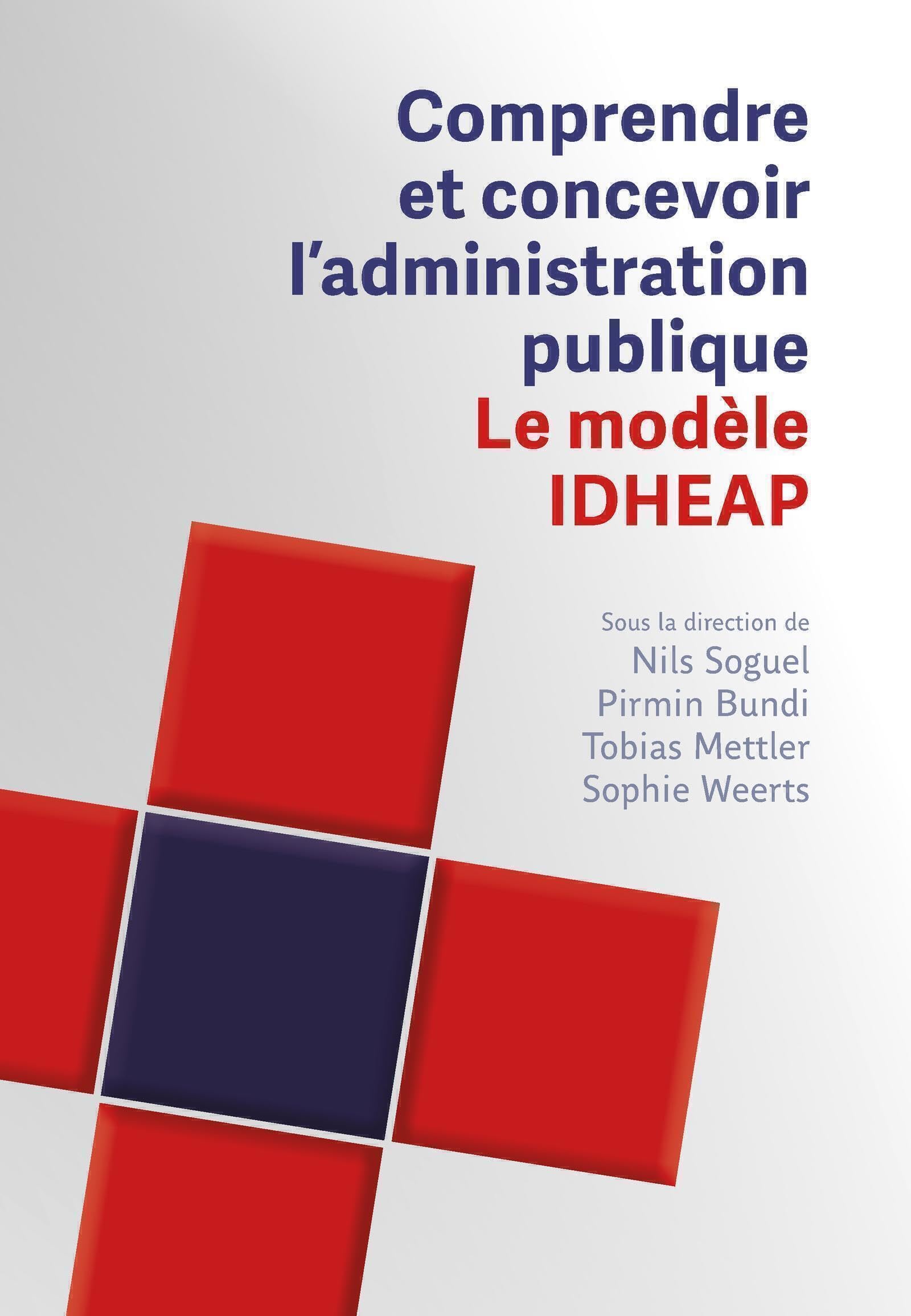Comprendre et concevoir l'administration publique: Le modèle IDHEAP book