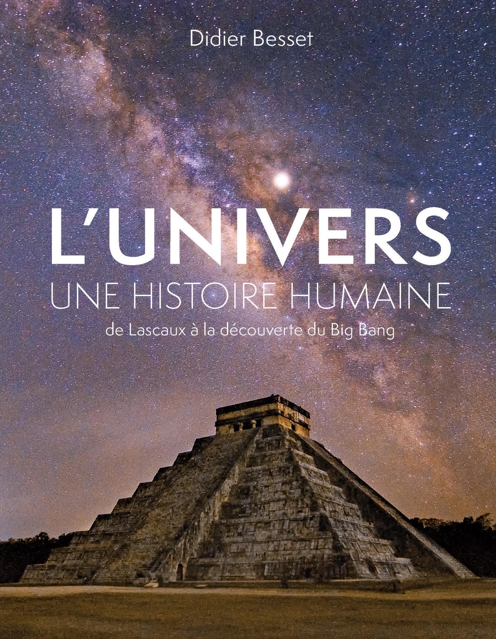 L'Univers, une histoire humaine: De Lascaux à la découverte du Big Bang book
