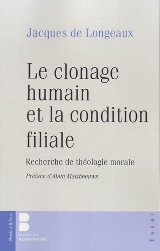 Le clonage humain et la condition filiale book