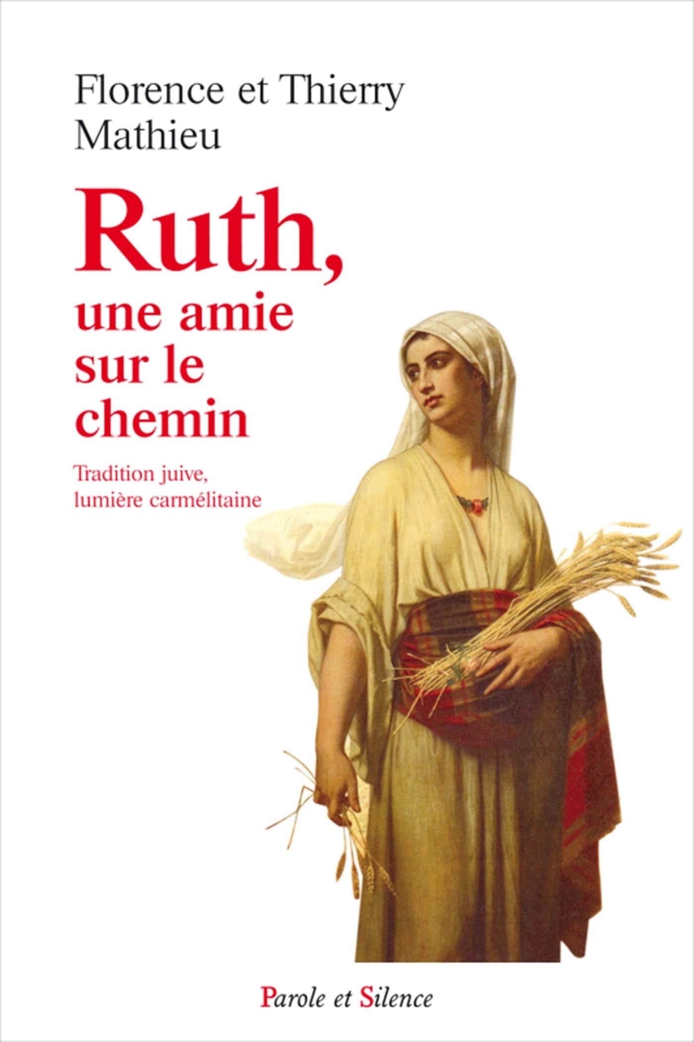 Ruth une amie sur le chemin: Tradition juive, lumière carmélitaine Religion & Esotericism