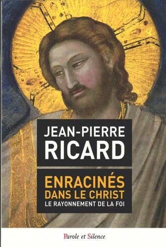 Enracines dans le christ le rayonnement de lafoi Religion & Esotericism