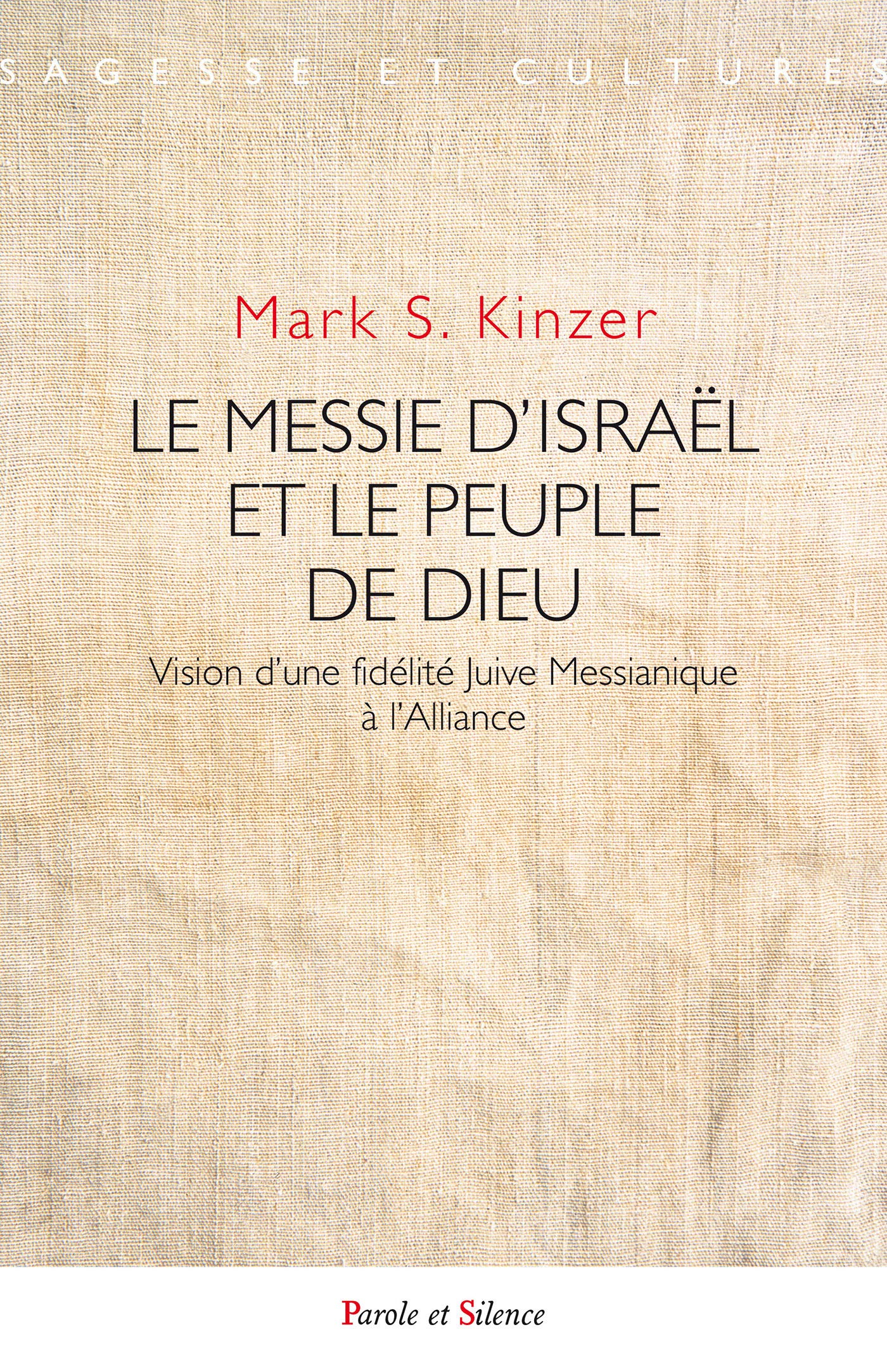 Le Messie d'Israël et le Peuple de Dieu: Vision d'une fidélité juive Messianique à l'Alliance book