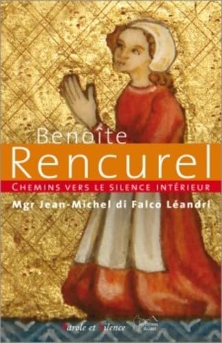 chemins vers le silence interieur avec benoite rencurel book