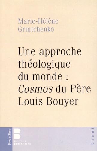 une approche theologique du monde cosmos de louis bouyer book
