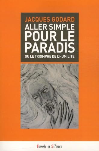 aller simple pour le paradis: Ou le triomphe de l'humilité Religion & Esotericism