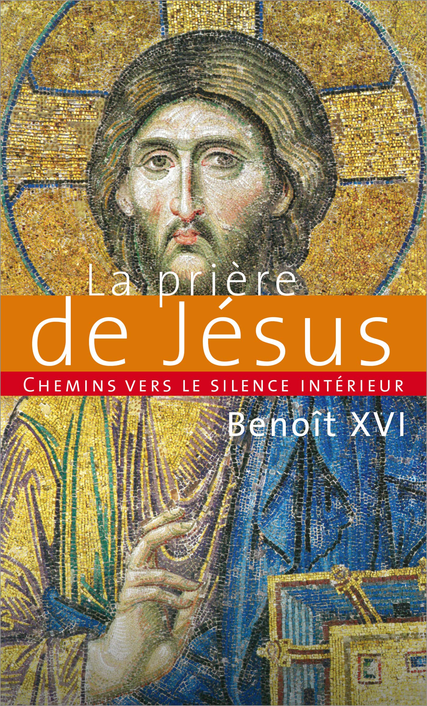Chemins vers le silence interieur avec la priere de jesus: Catéchèses du pape Benoît XVI, 30 novembre 2011 - 7 mars 2012 Religion & Esotericism