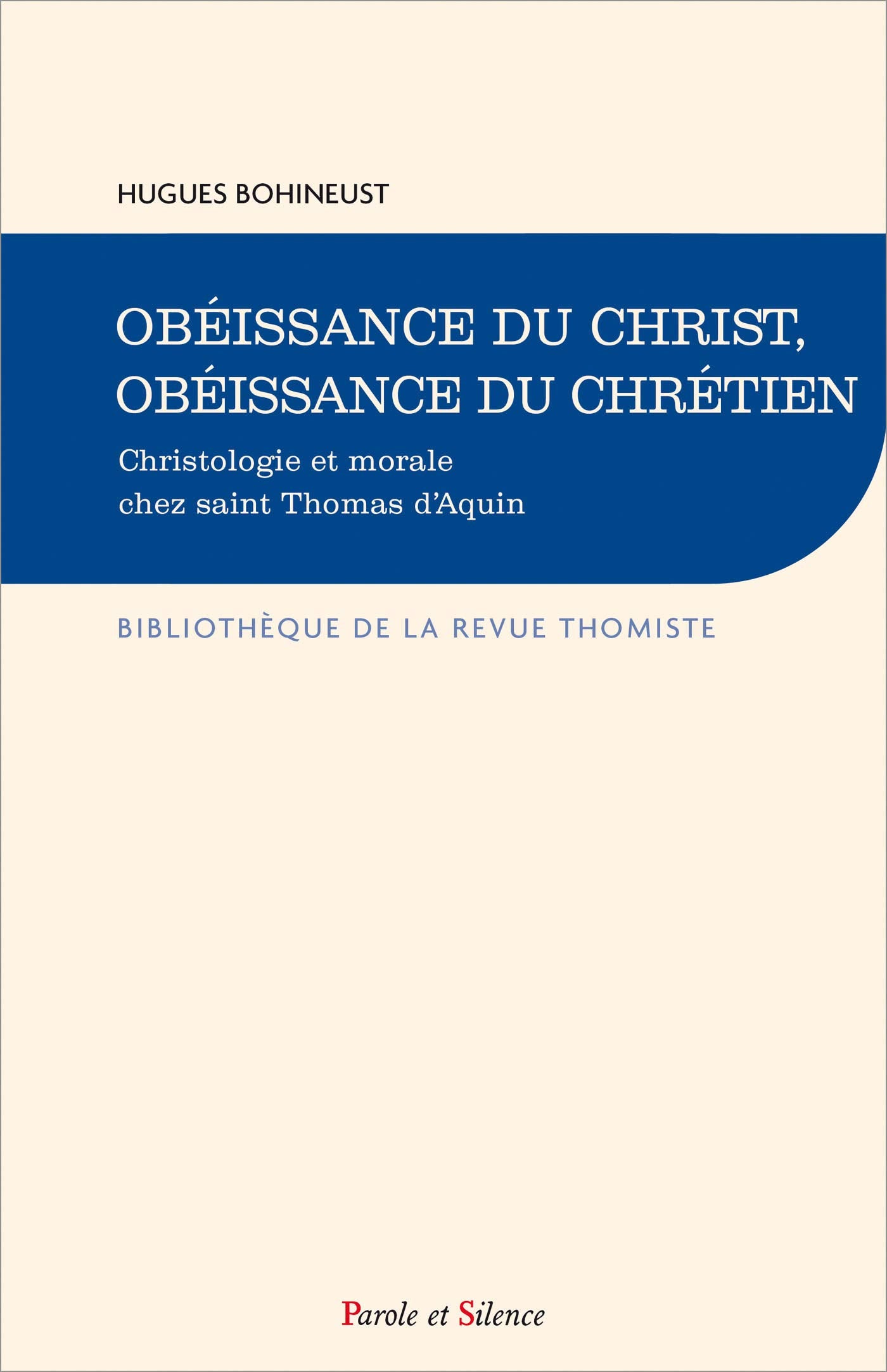 Obéissance du Christ, obéissance du chrétien : Christologie et morale chez saint Thomas d'Aquin Religion & Esotericism