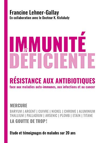 Immunité Déficiente - Résistance aux Antibiotiques face aux maladies auto-immunes, aux infections et au cancer Books