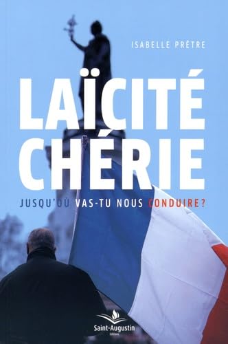 LAICITE CHERIE: Jusqu'où vas-tu nous conduire ? Religion & Esotericism
