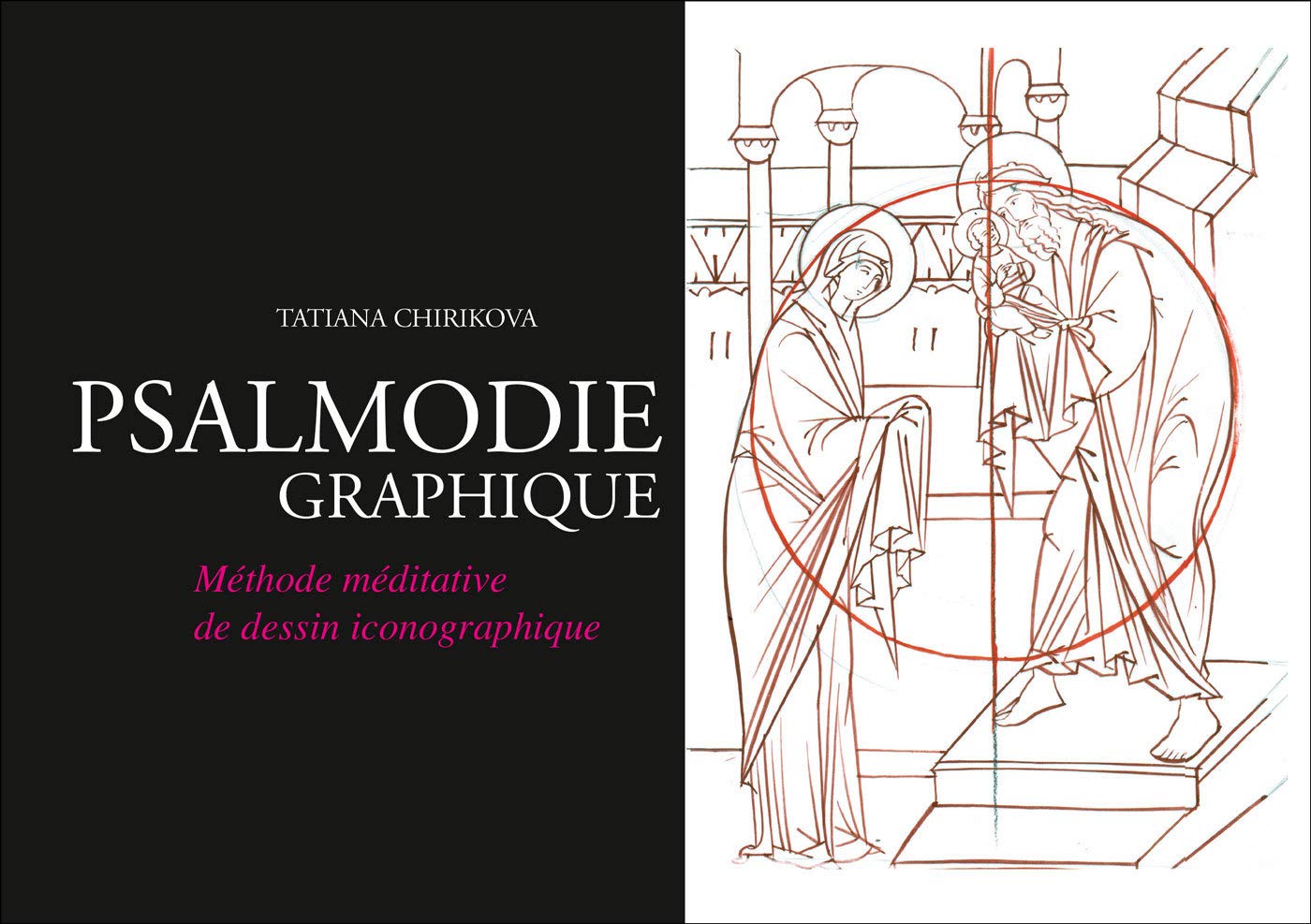 Psalmodie graphique: Méthode méditative de dessin iconographique Religion & Esotericism