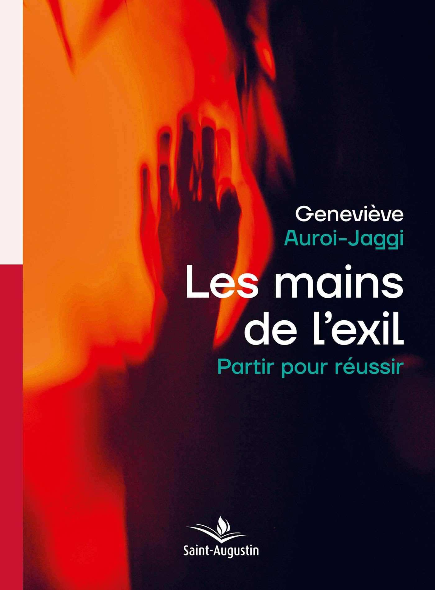 Les mains de l'exil: Partir pour réussir Religion & Esotericism