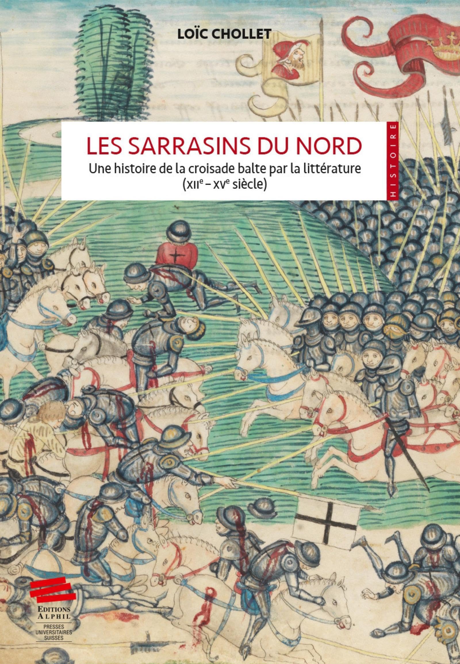 Les Sarrasins du Nord: Une histoire de la croisade balte par la littérature (XIIe - XVe siècles) book