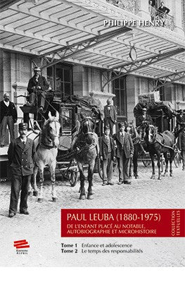Paul Leuba (1880-1975) : de l'enfant placé au notable, autobiographie et microhistoire book