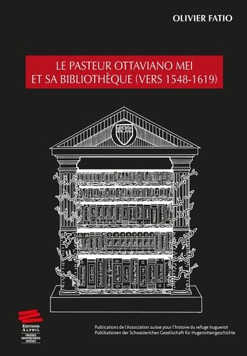 Le pasteur Ottaviano Mei et sa bibliothèque (vers 1548-1619) book