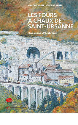 Les fours à chaux de Saint-Ursanne : une mine d'histoires book