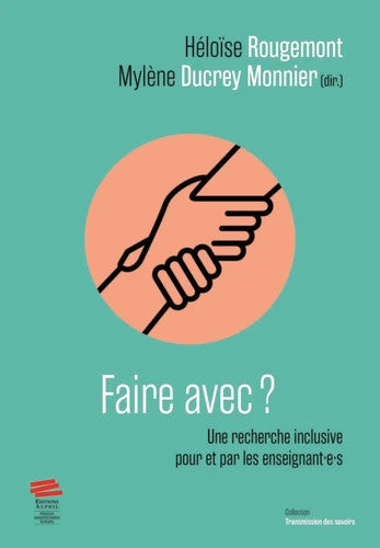 Faire avec ? : une recherche inclusive pour et par les enseignant.e.s book