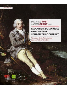 Les cahiers botaniques retrouvés de Jean-Frédéric Chaillet : témoins de la flore suisse aux XVIIIe et XIXe siècles Business & Technology