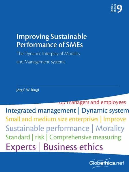 Improving Sustainable Performance of SMEs: The Dynamic Interplay of Morality and Management Systems book