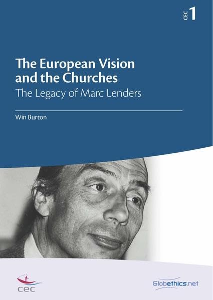 The European Vision and the Churches: The Legacy of Marc Lenders book