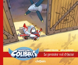 Aéroclub des colibris. Vol. 1. Le premier vol d'Oscar Children's books