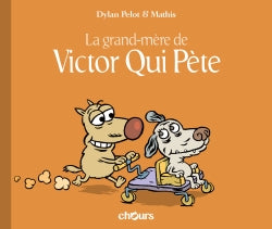 Victor qui pète. Vol. 4. La grand-mère de Victor qui pète book