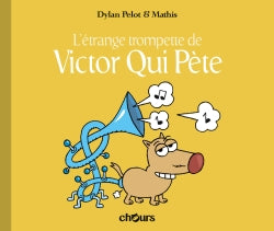 Victor qui pète. Vol. 5. L'étrange trompette de Victor qui pète book