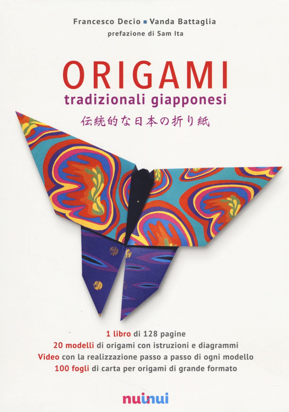 Origami tradizionali giapponesi. Ediz. illustrata book