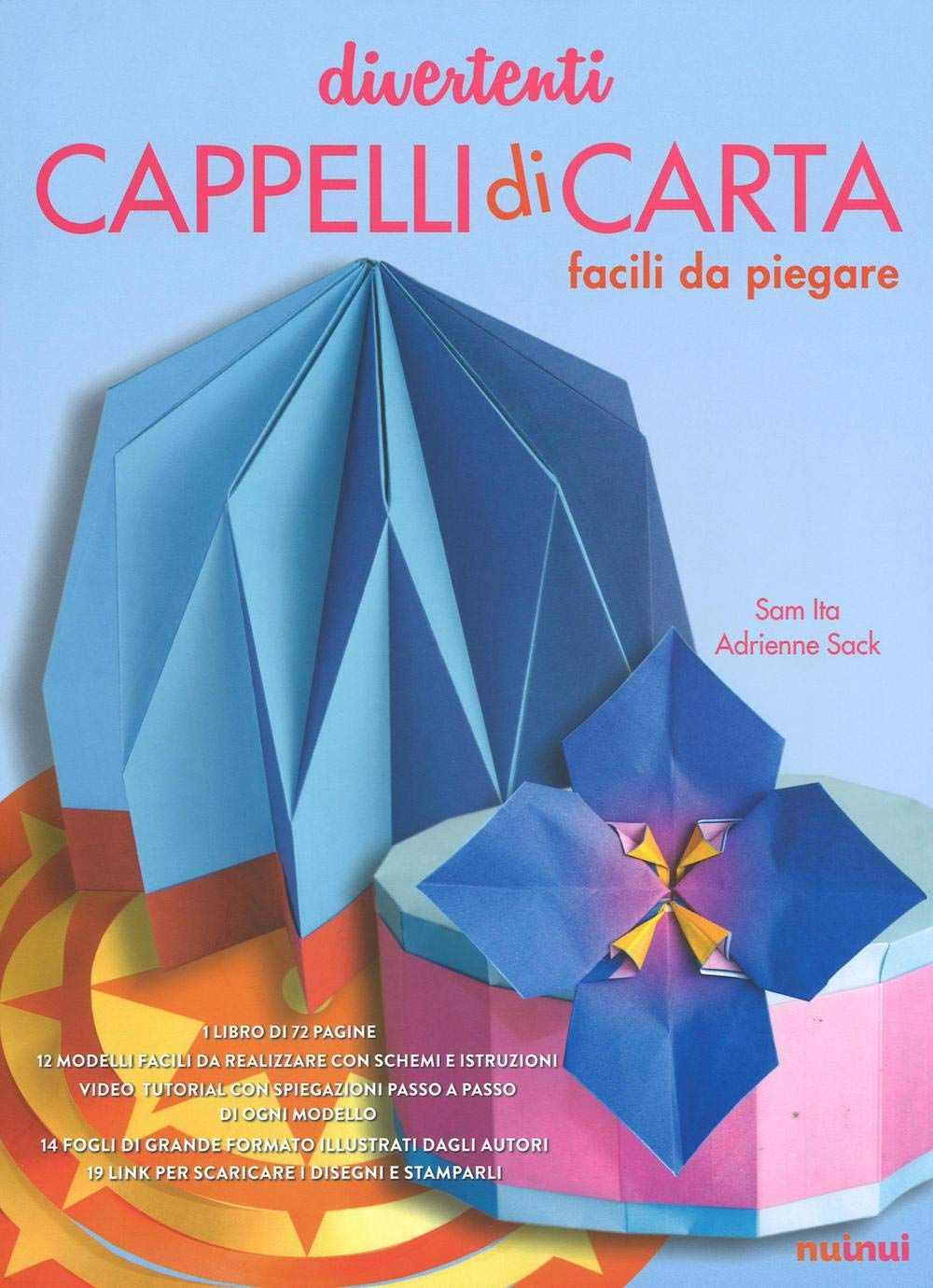Divertenti cappelli di carta facili da piegare. Ediz. illustrata book
