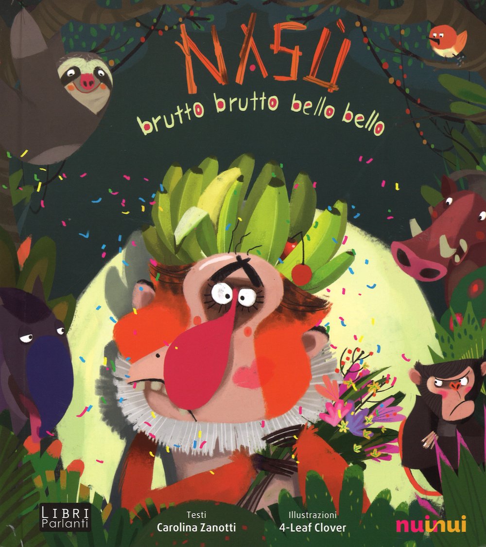 Nasù. Brutto brutto bello bello. Libro sonoro e pop-up book
