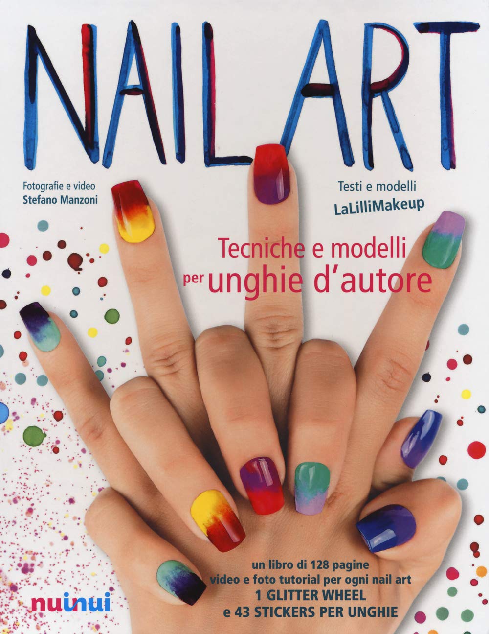 Nail art. Tecniche e modelli per unghie d'autore. Con gadget Leisure, Home & Garden