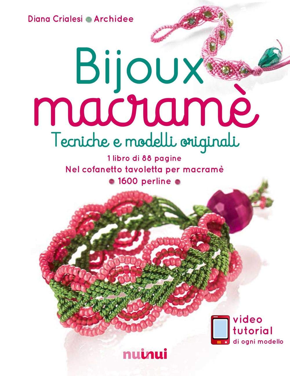 Bijoux macramé. Tecniche e modelli originali. Ediz. illustrata. Con gadget book