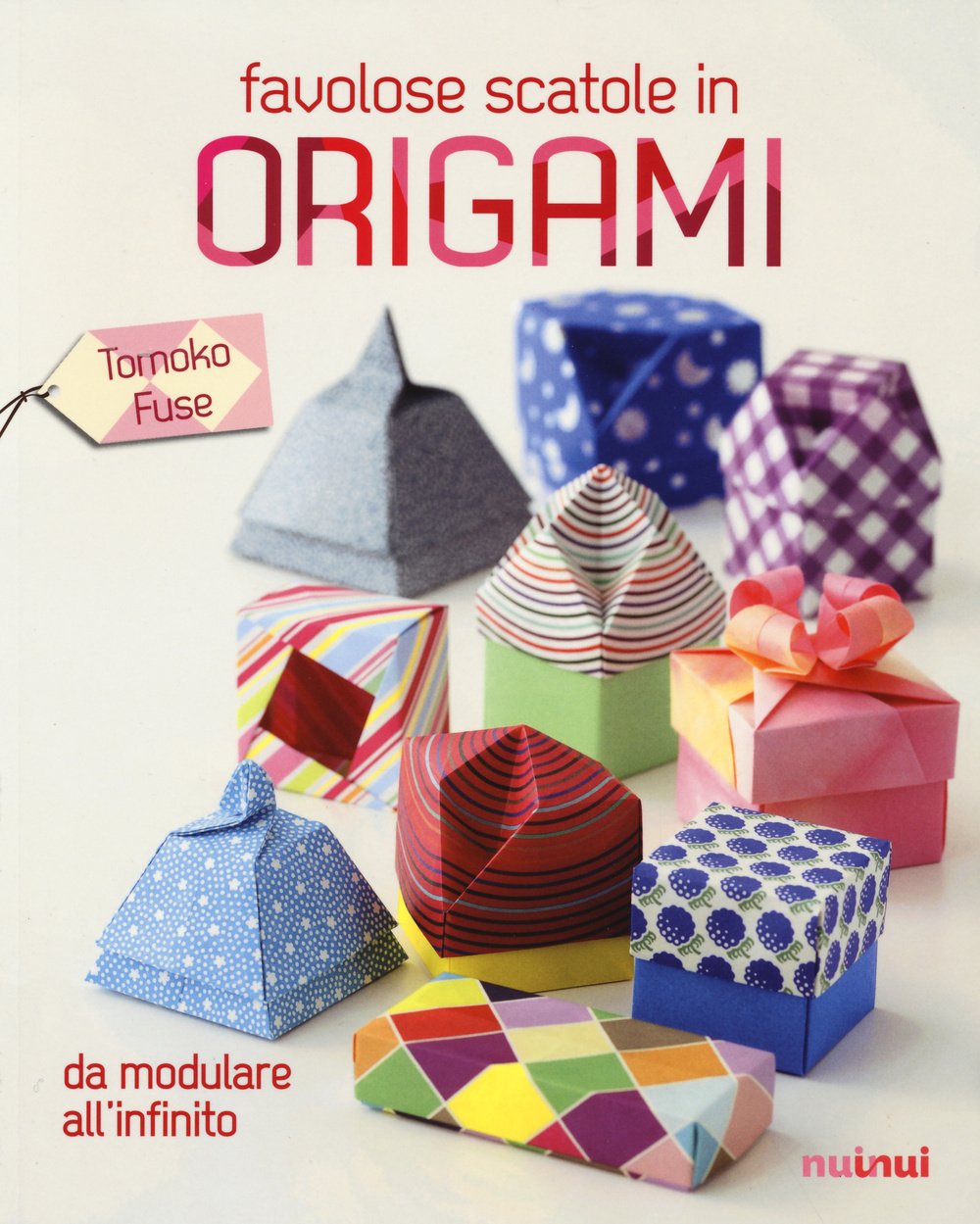 Favolose scatole in origami. Ediz. illustrata book