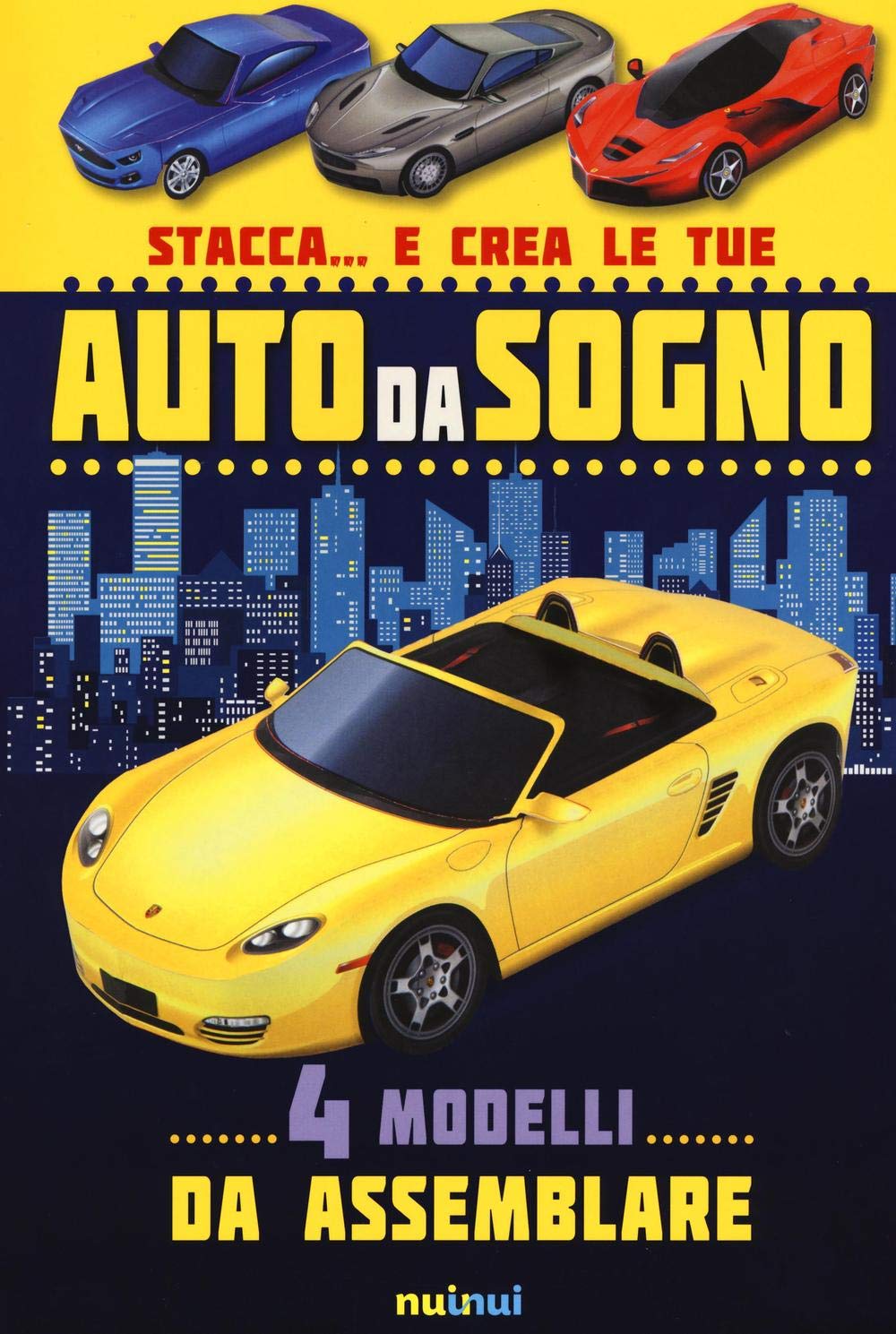 Stacca... e crea le tue auto da sogno. Ediz. a colori book