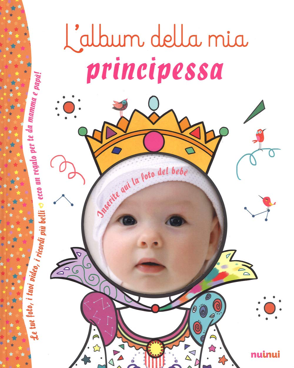 L'album della mia principessa. Ediz. a colori book