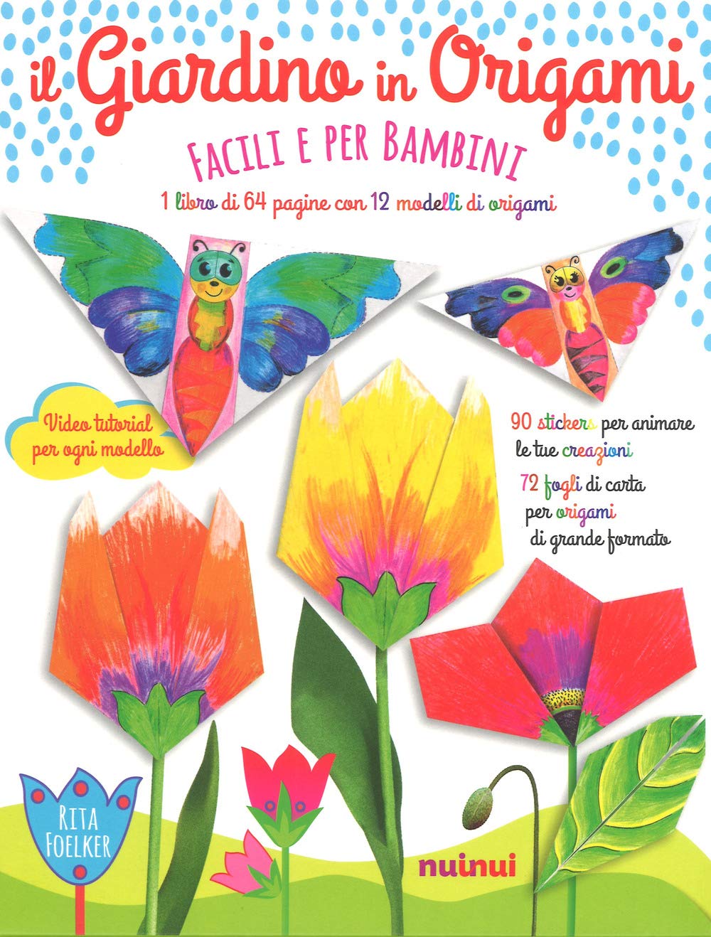 Il giardino in origami. Facili e per bambini. Ediz. a colori. Con Materiale a stampa miscellaneo book