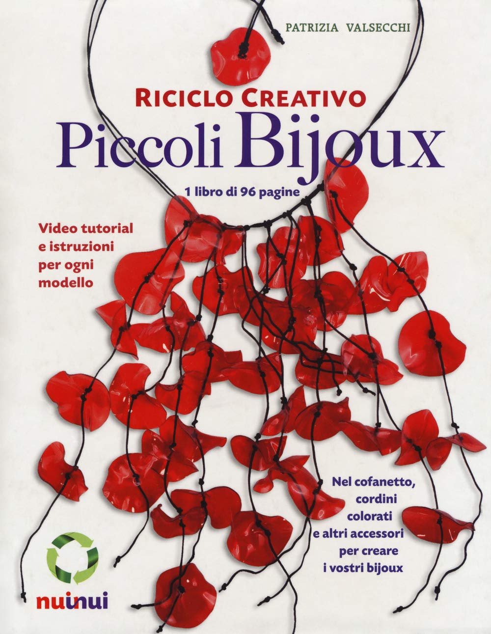 Riciclo creativo. Piccoli bijoux Hobbies & Crafts