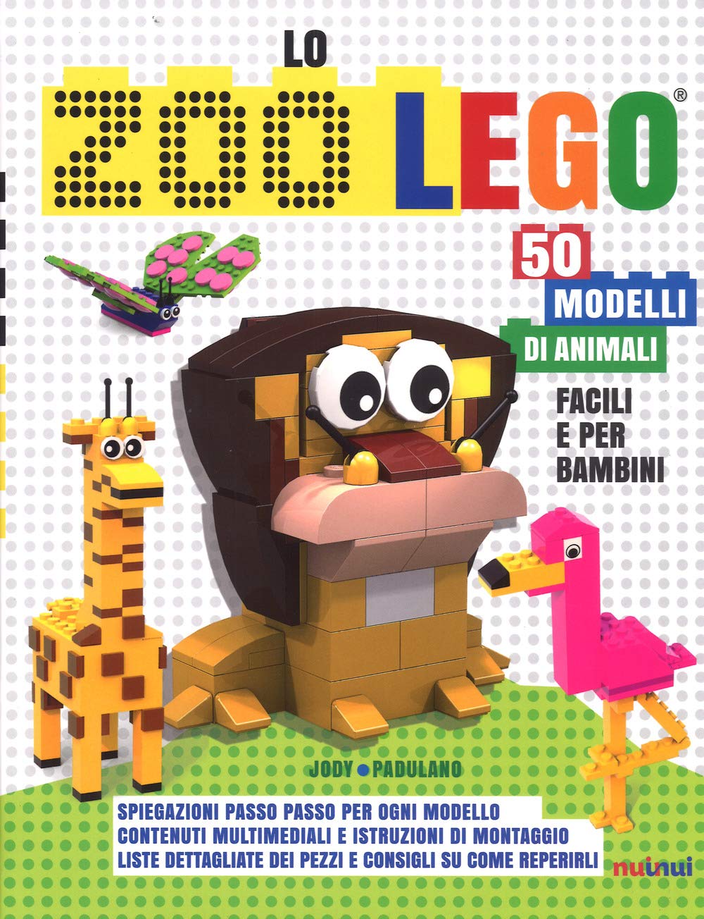 Lo zoo Lego. 50 modelli di animali facili e per bambini. Ediz. a colori book