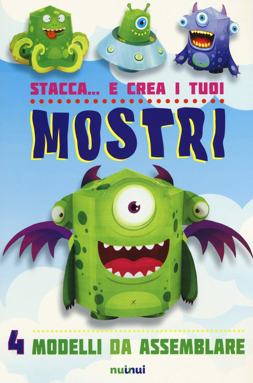 Stacca... e crea i tuoi mostri. Ediz. a colori book