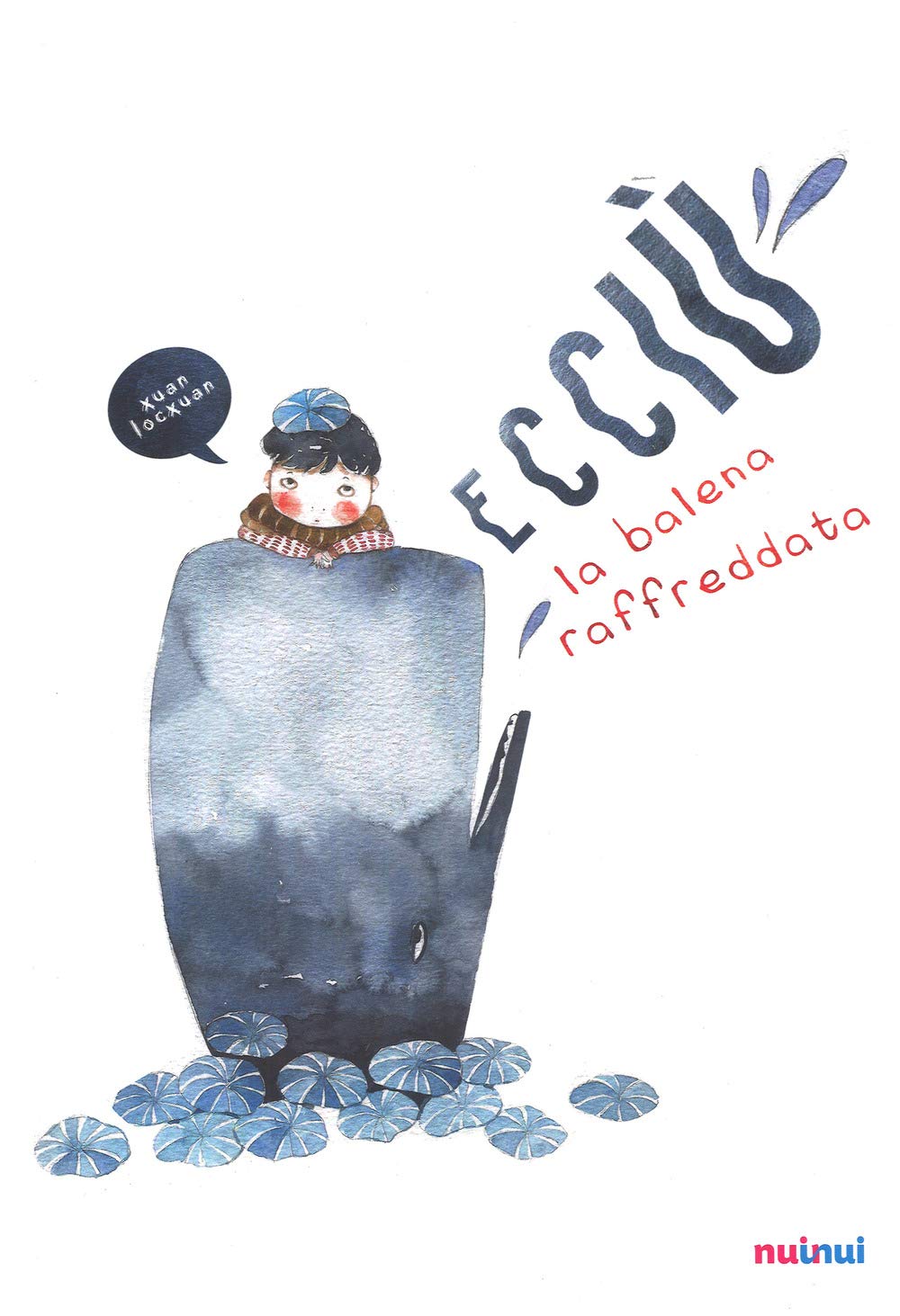 Ecciù. La balena raffreddata. Ediz. a colori book