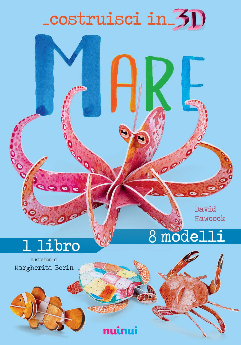 Mare. Costruisci in 3D. Con gadget. Ediz. a colori book