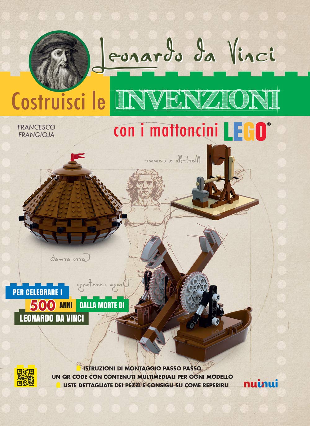 Leonardo da Vinci. Costruisci le invenzioni con i mattoncini Lego. Ediz. a colori book