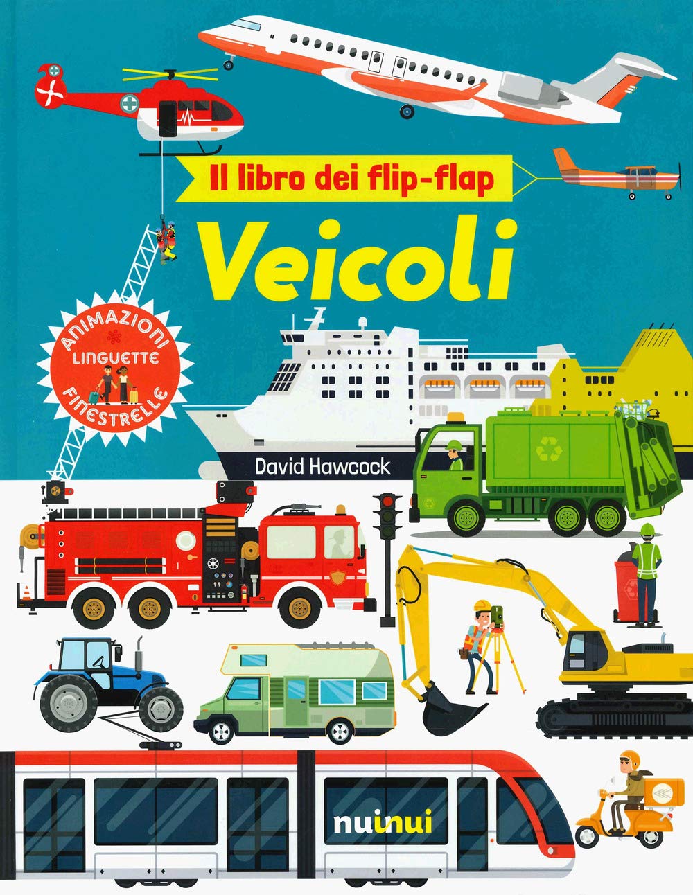 Veicoli. Il libro dei flip-flap. Ediz. a colori book