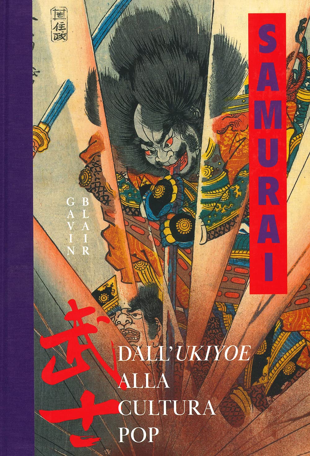 Samurai. Dall'Ukiyoe alla cultura pop. Ediz. a colori Books