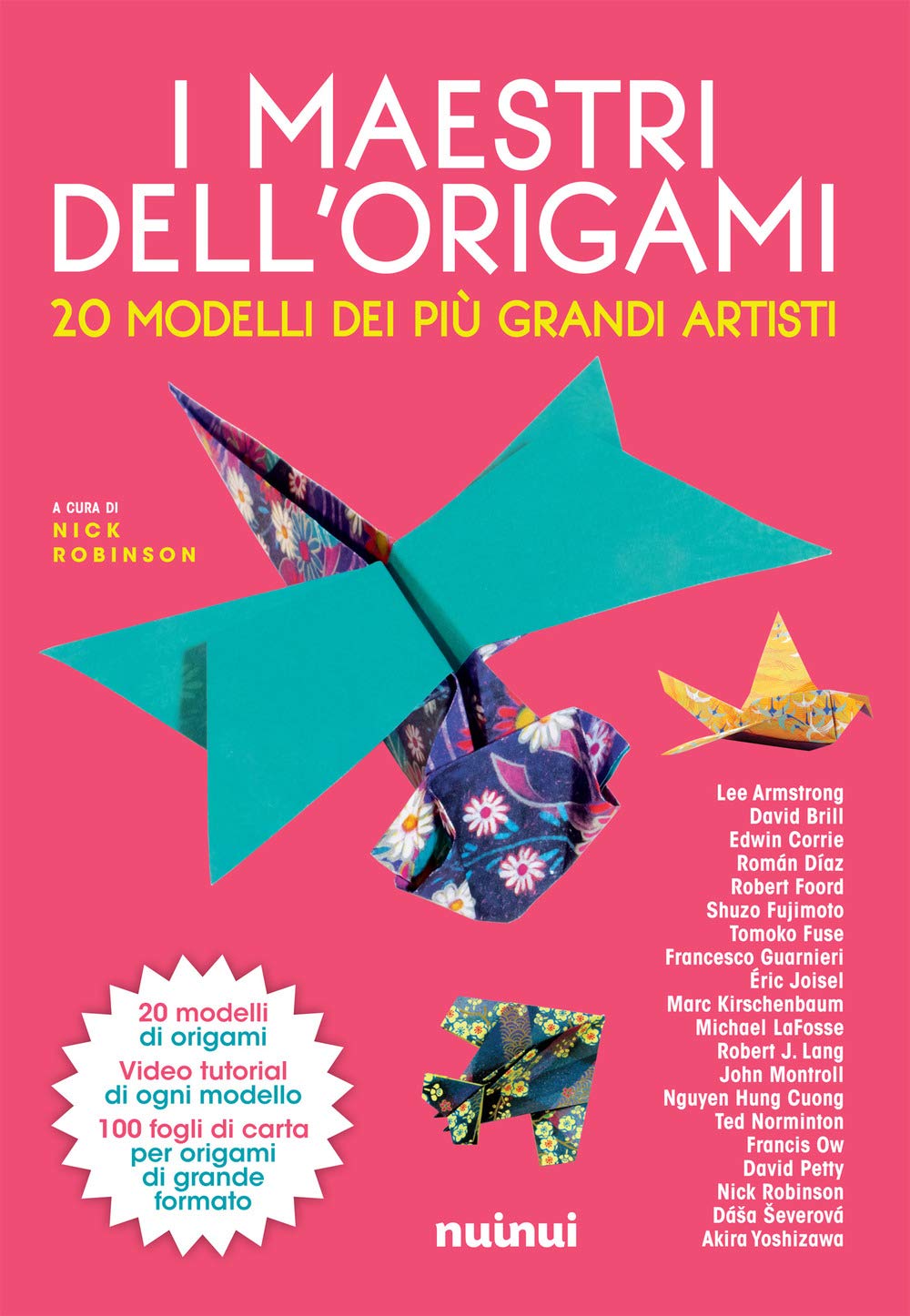 I maestri dell'origami. 20 modelli dei più grandi artisti. Con gadget book