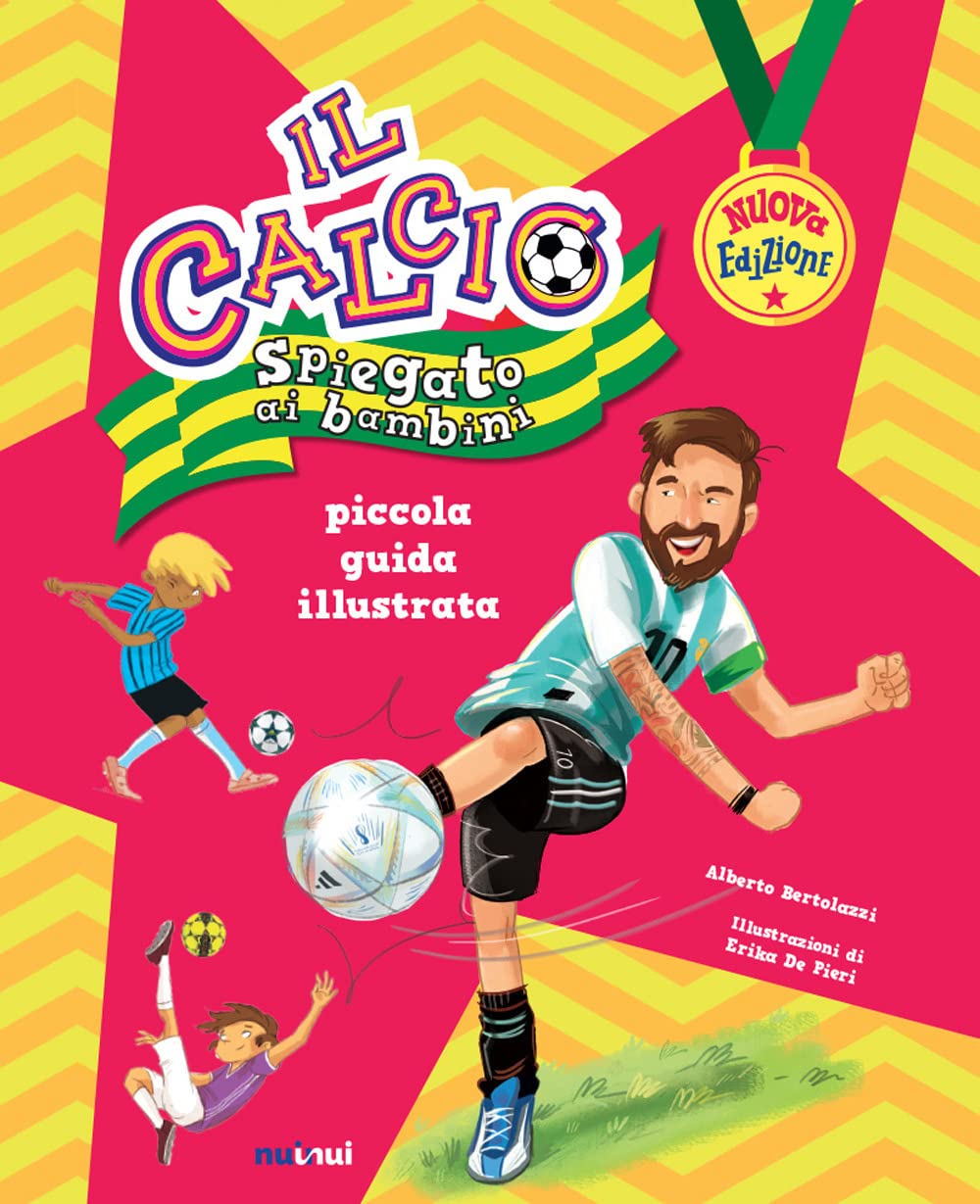 Il calcio spiegato ai bambini. Piccola guida illustrata Leisure & Fun