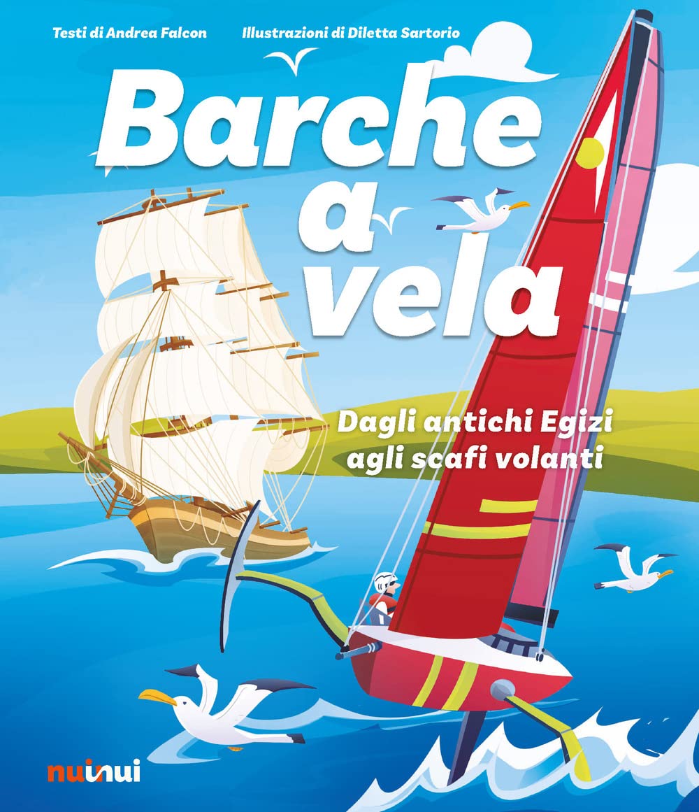 Barche a vela. Dagli antichi egizi agli scafi volanti Non-fiction