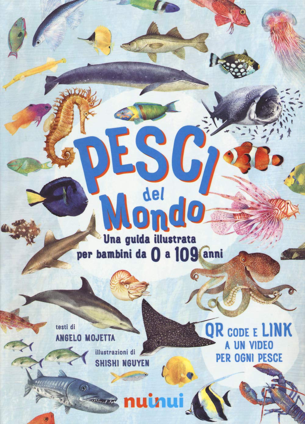Pesci del mondo. Una guida illustrata per bambini da 0 a 109 anni Non-fiction