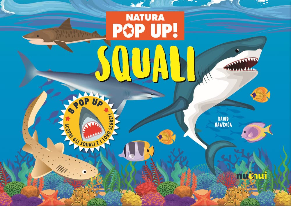 Squali. Natura pop up! Ediz. a colori book