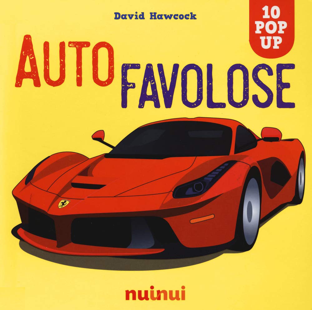 Auto favolose. Ediz. a colori book